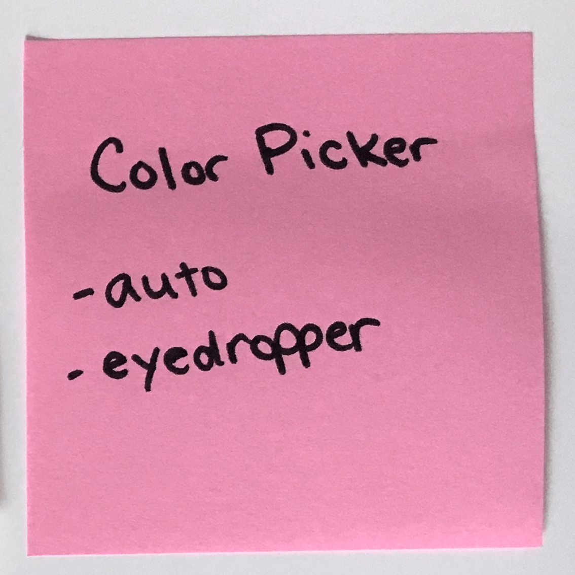 Post It with writing: 'Color Picker -auto -eyedropper'